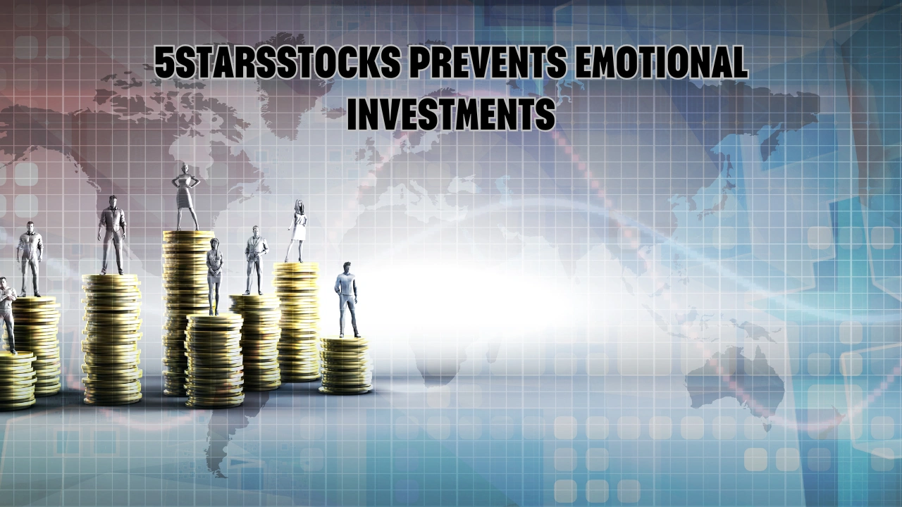 5StarsStocks Prevents Emotional Investments