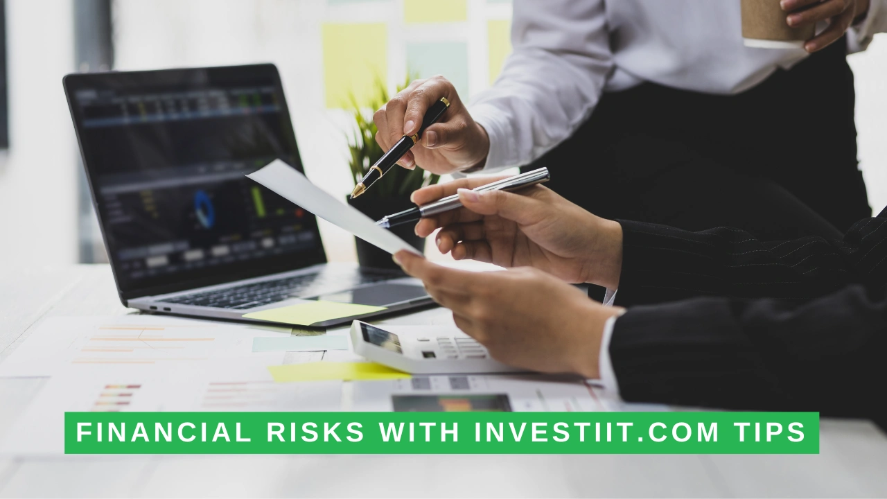 Financial Risks with Investiit.com Tips